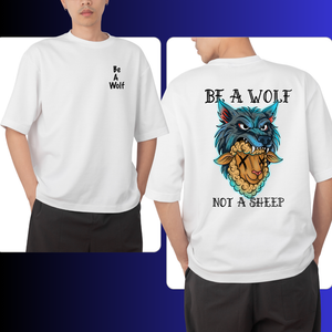 White t-shirt with wolf and sheep graphic and text 'Be a Wolf Not a Sheep' on front and back