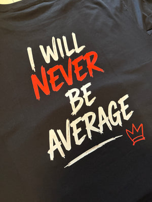 I WILL NEVER BE AVERAGE PAINTBRUSH T-SHIRT BLACK