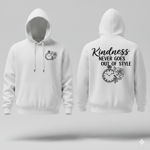 White hoodie with 'Kindness never goes out of style' text and clock design on a gray background