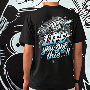 Black t-shirt with graphic design saying life, you got this and text on the back, worn by a person.