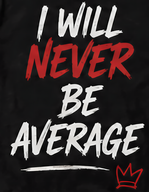 I WILL NEVER BE AVERAGE PAINTBRUSH ZIPPED HOODIE BLACK